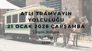 Atlı Tramvayın Yolculuğu: Ulaşım Atölyesi 5-7 Yaş