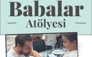 Babalar Atölyesi – Pedagog Emre Güzel ile Baba & Çocuk Etkileşimi